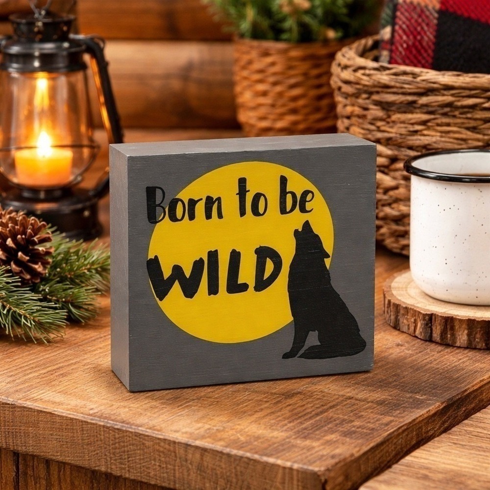 Wooden Block Sign Born to be Wild Howling Wolf Rustic Home Decor